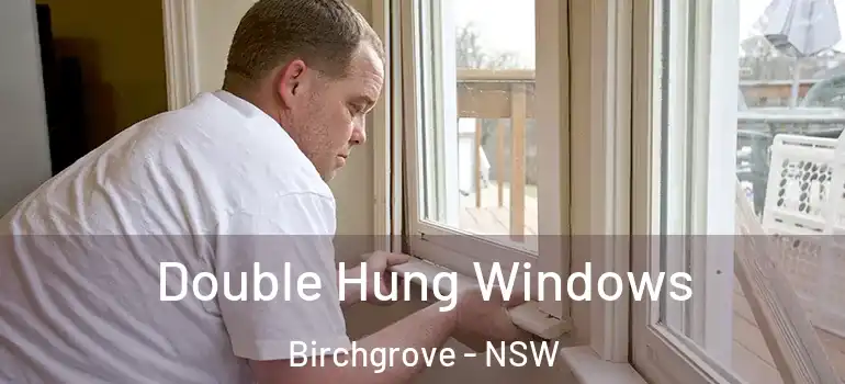 Double Hung Windows Birchgrove - NSW