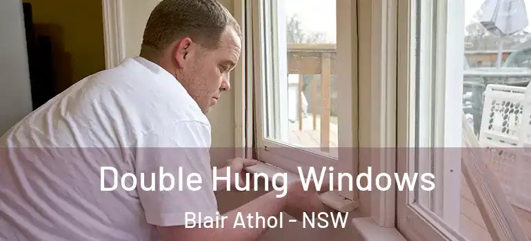  Double Hung Windows Blair Athol - NSW