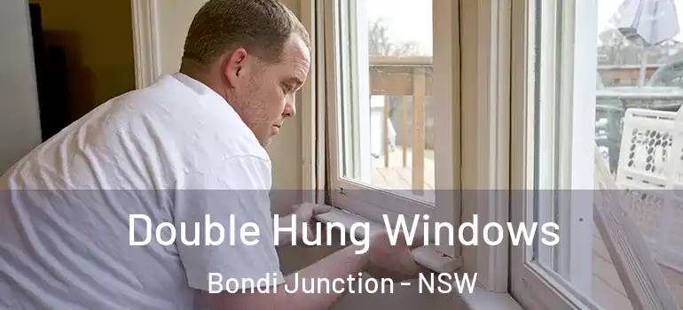 Double Hung Windows Bondi Junction - NSW
