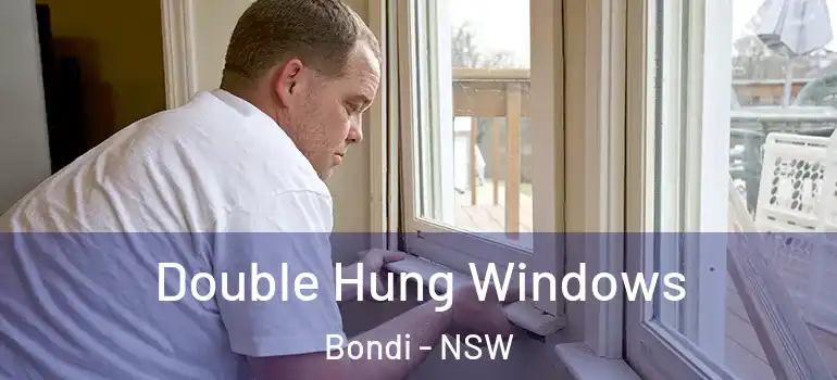 Double Hung Windows Bondi - NSW