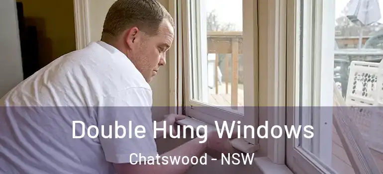 Double Hung Windows Chatswood - NSW