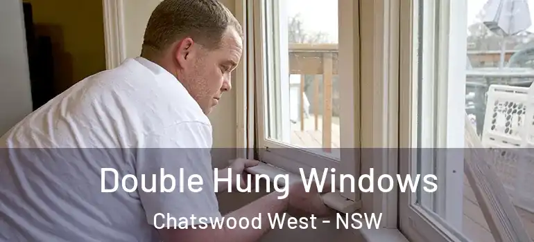 Double Hung Windows Chatswood West - NSW
