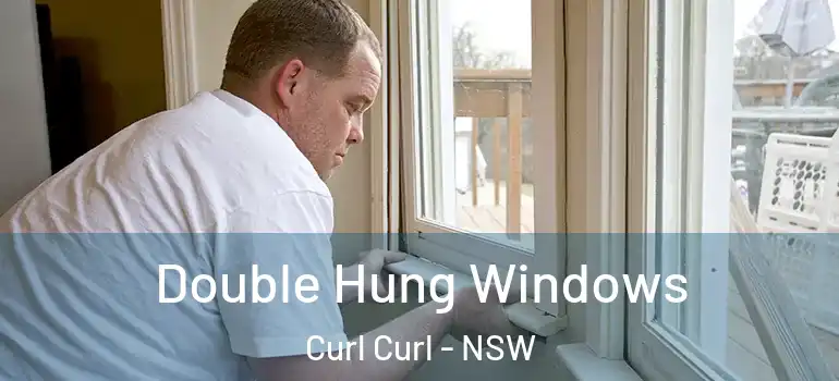 Double Hung Windows Curl Curl - NSW