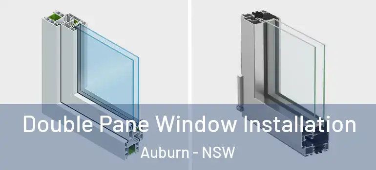  Double Pane Window Installation Auburn - NSW