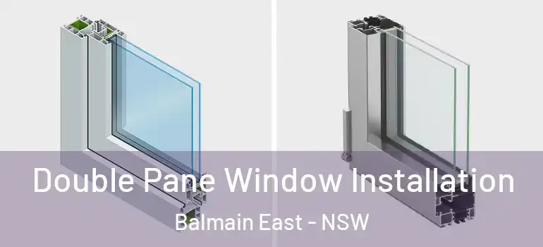  Double Pane Window Installation Balmain East - NSW