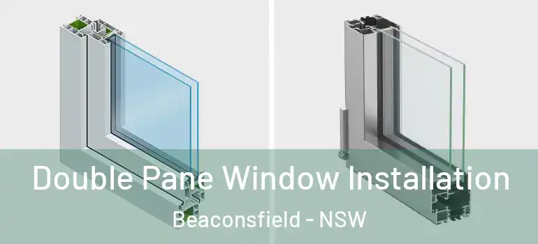  Double Pane Window Installation Beaconsfield - NSW