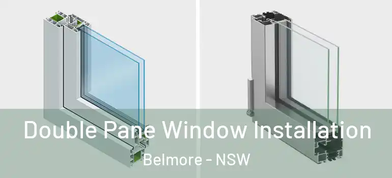  Double Pane Window Installation Belmore - NSW