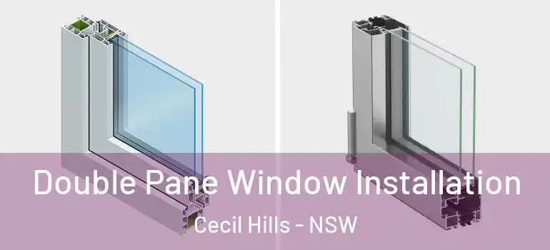  Double Pane Window Installation Cecil Hills - NSW