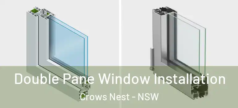  Double Pane Window Installation Crows Nest - NSW