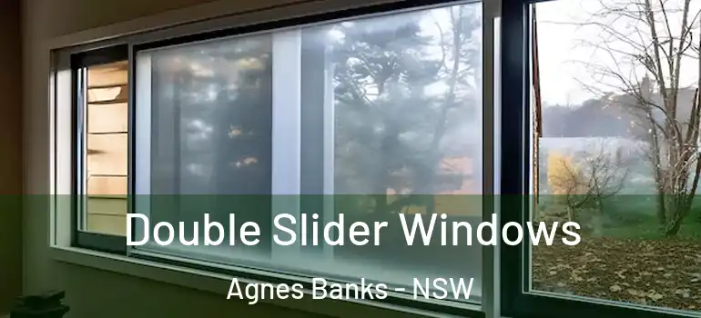 Double Slider Windows Agnes Banks - NSW