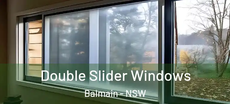  Double Slider Windows Balmain - NSW