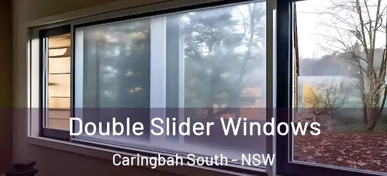  Double Slider Windows Caringbah South - NSW
