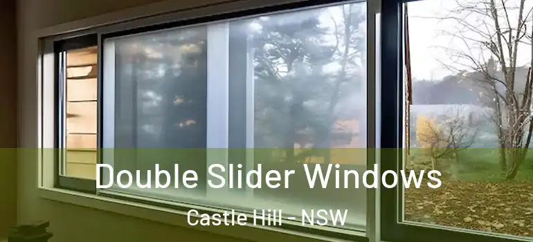 Double Slider Windows Castle Hill - NSW