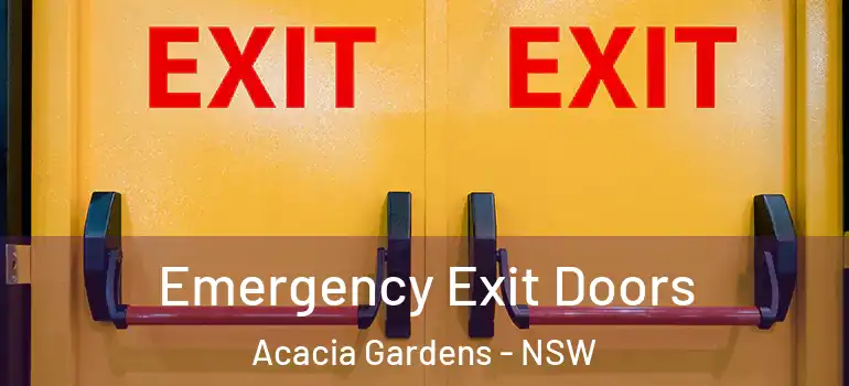 Emergency Exit Doors Acacia Gardens - NSW