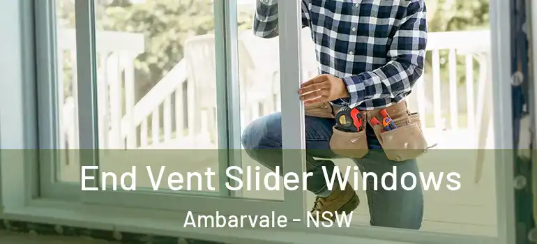 End Vent Slider Windows Ambarvale - NSW