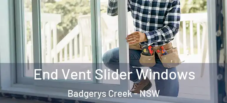  End Vent Slider Windows Badgerys Creek - NSW