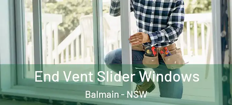 End Vent Slider Windows Balmain - NSW
