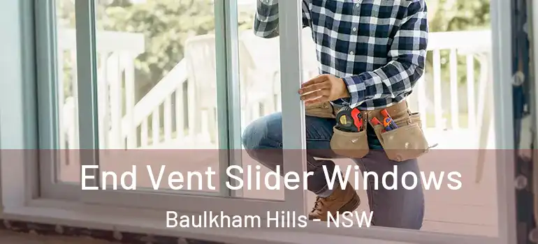 End Vent Slider Windows Baulkham Hills - NSW