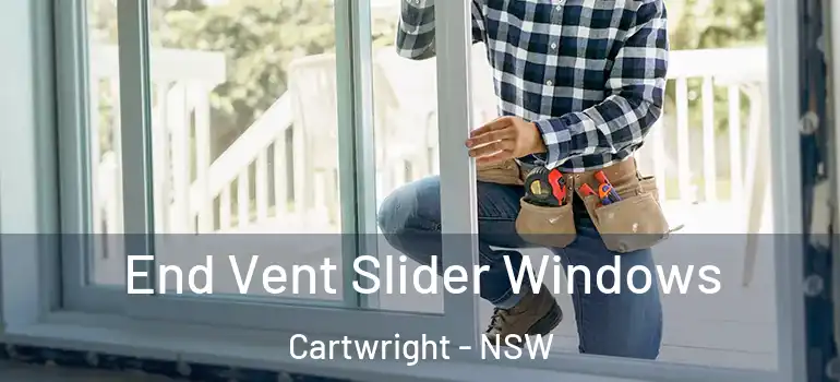End Vent Slider Windows Cartwright - NSW
