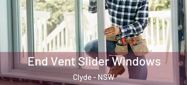 End Vent Slider Windows Clyde - NSW