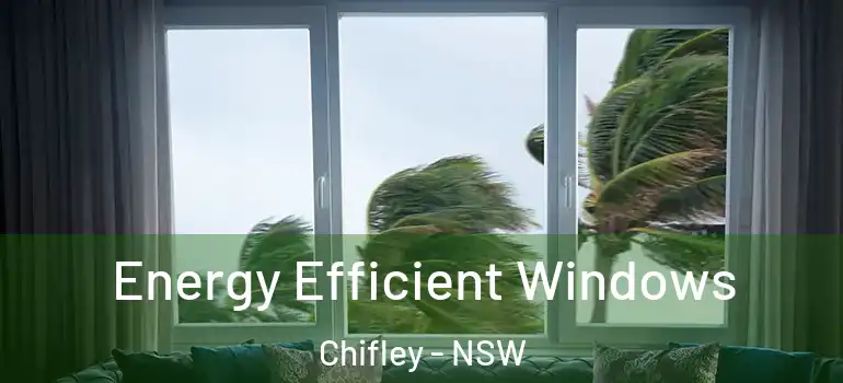 Energy Efficient Windows Chifley - NSW