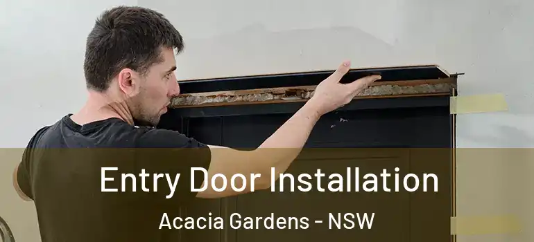 Entry Door Installation Acacia Gardens - NSW