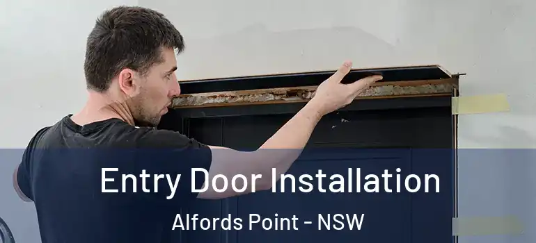  Entry Door Installation Alfords Point - NSW