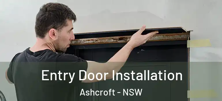  Entry Door Installation Ashcroft - NSW