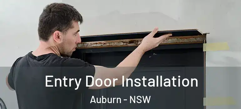 Entry Door Installation Auburn - NSW
