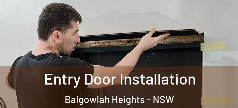 Entry Door Installation Balgowlah Heights - NSW