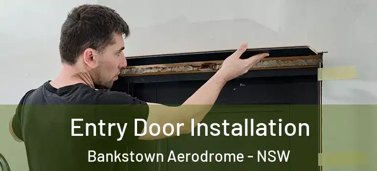 Entry Door Installation Bankstown Aerodrome - NSW