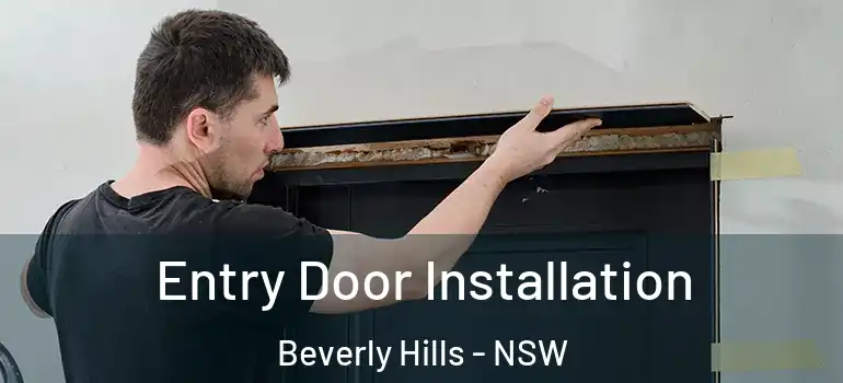  Entry Door Installation Beverly Hills - NSW