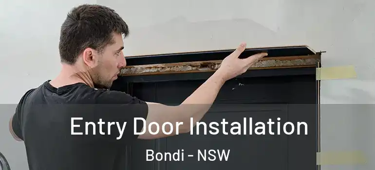 Entry Door Installation Bondi - NSW