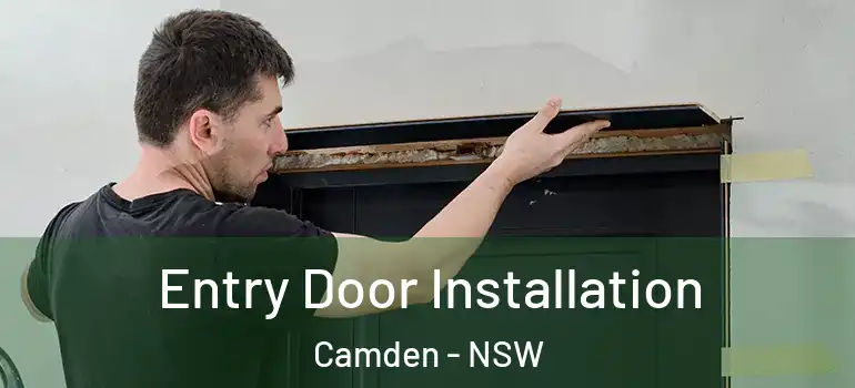 Entry Door Installation Camden - NSW