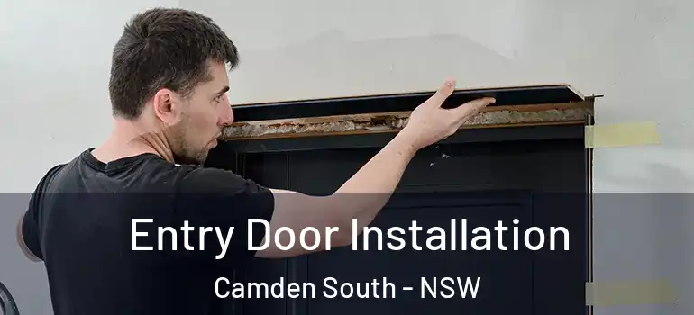 Entry Door Installation Camden South - NSW