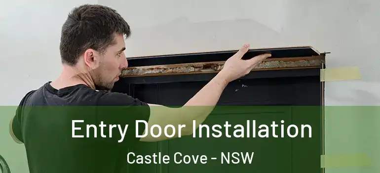 Entry Door Installation Castle Cove - NSW