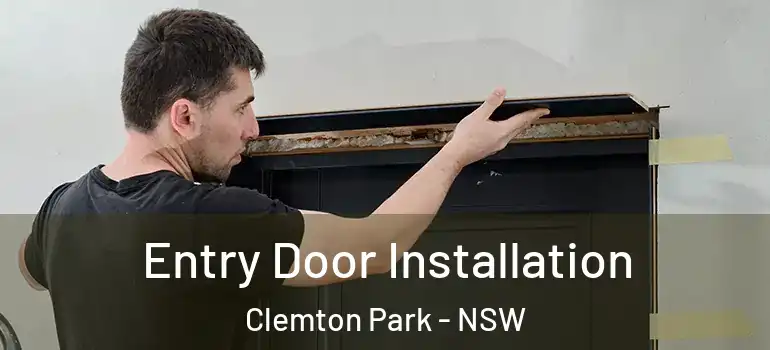 Entry Door Installation Clemton Park - NSW