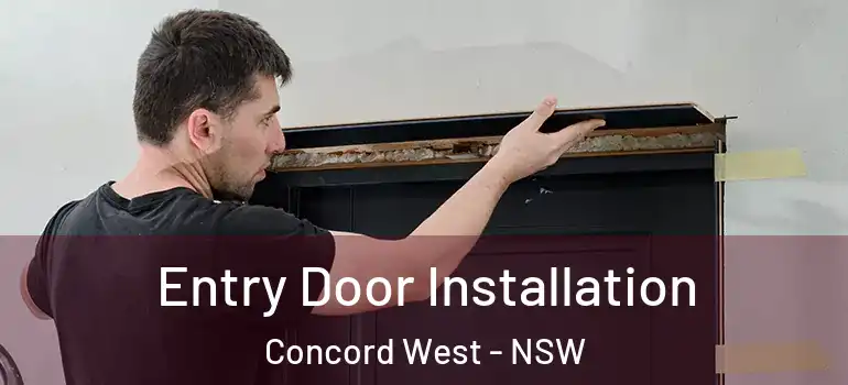 Entry Door Installation Concord West - NSW