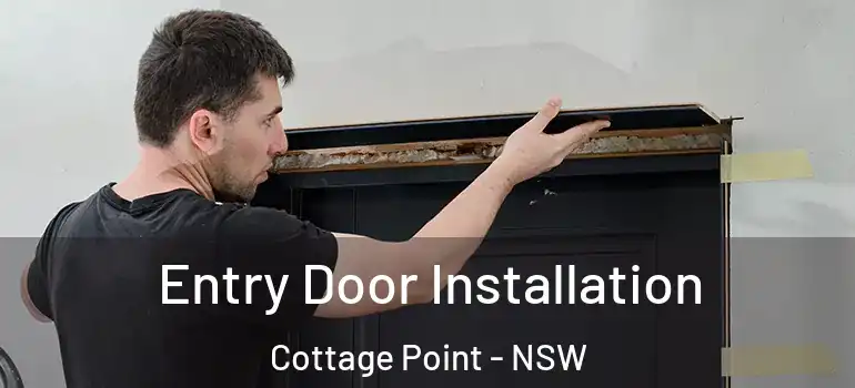 Entry Door Installation Cottage Point - NSW
