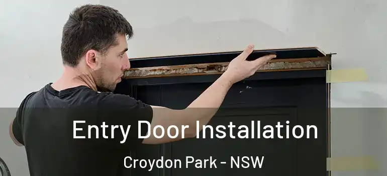  Entry Door Installation Croydon Park - NSW