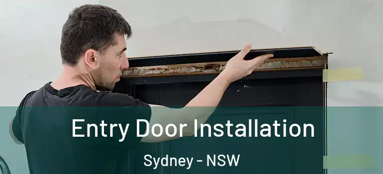 Entry Door Installation Sydney - NSW