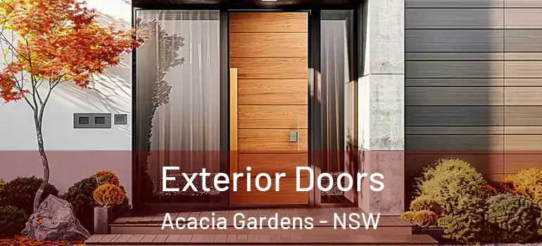 Exterior Doors Acacia Gardens - NSW