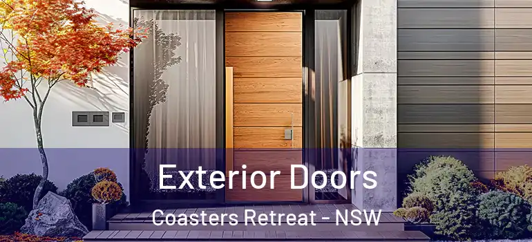 Exterior Doors Coasters Retreat - NSW