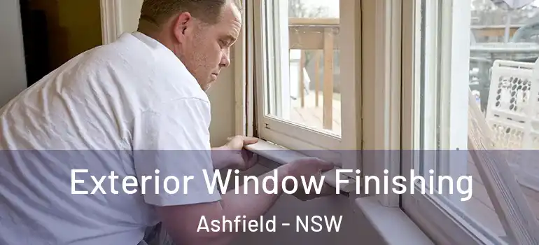 Exterior Window Finishing Ashfield - NSW