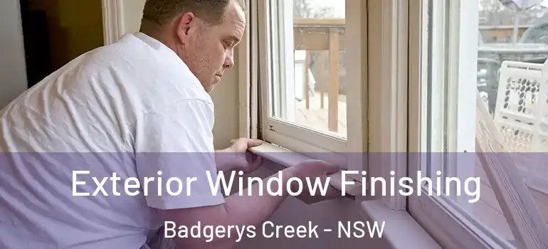  Exterior Window Finishing Badgerys Creek - NSW