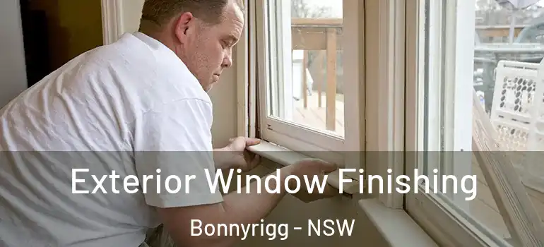Exterior Window Finishing Bonnyrigg - NSW