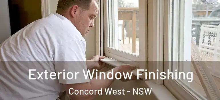 Exterior Window Finishing Concord West - NSW