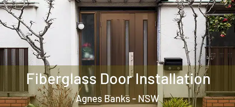 Fiberglass Door Installation Agnes Banks - NSW