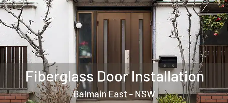  Fiberglass Door Installation Balmain East - NSW