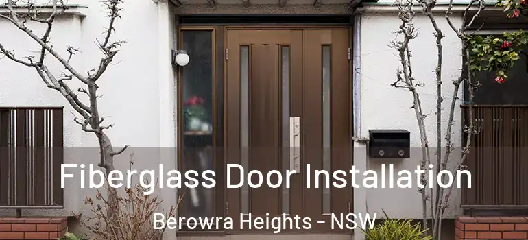  Fiberglass Door Installation Berowra Heights - NSW